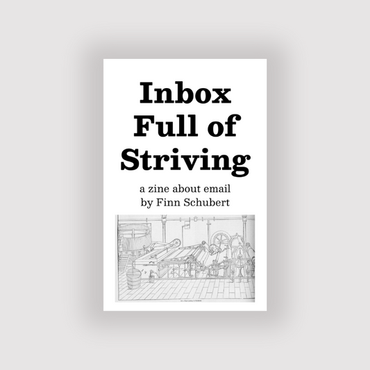 Inbox Full of Striving: A Zine About Email